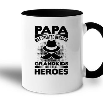 Papa Was Created Because Grandkids Need Real Heroes - Funny Accent Mug - Seseable
