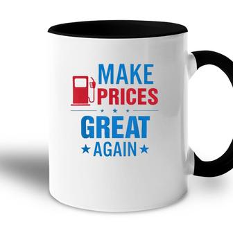 Pro Trump Supporter Make Gas Prices Great Again Accent Mug | Mazezy