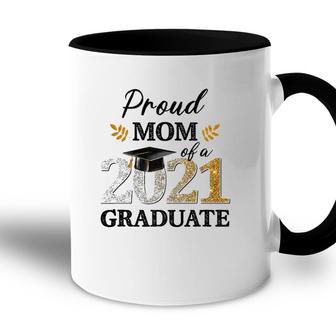 Proud Mom Of A 2021 Graduate Senior Graduation Grad Accent Mug - Seseable