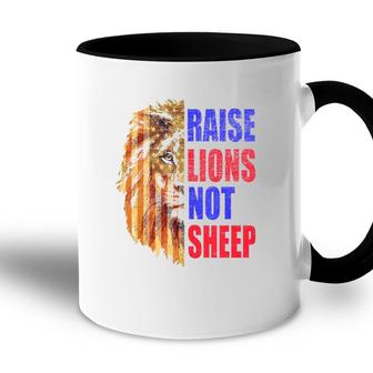 Raise Lions Not Sheep American Flag 4Th Of July Accent Mug - Seseable