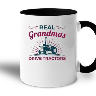 Real Grandmas Drive Tractors Tractor Grandma Farmer Accent Mug
