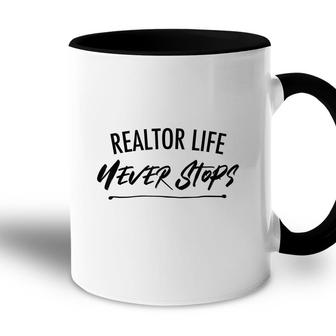 Realtor Life Never Stops Real Estate Agent Accent Mug - Seseable