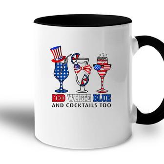 Red White Blue And Cocktails Too 4Th Of July American Flag Accent Mug - Seseable