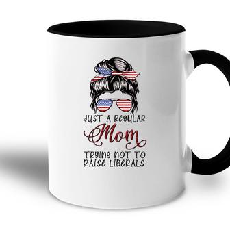 Regular Mom Trying Not To Raise Liberals Usa Mom Accent Mug - Seseable