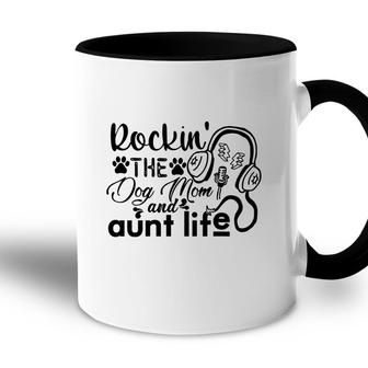 Rockin The Dog Mom And Aunt Life Music Accent Mug - Seseable