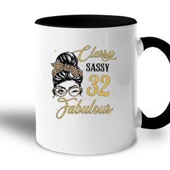 Sassy Classy And 32 Fabulous 32 Years Old Birthday Accent Mug - Seseable