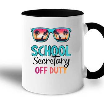 School Secretary Off Duty Summer Vacation Last Day Of School Accent Mug - Seseable