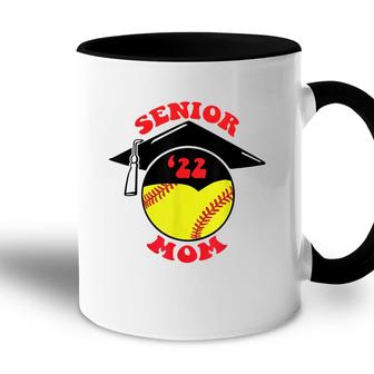 Softball Senior Mom 2022 Graduation Cap Accent Mug - Seseable