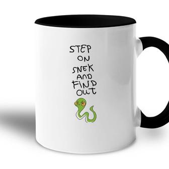 Step On Snek And Find Out Accent Mug | Mazezy