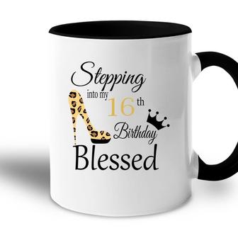 Stepping Into My 16Th Birthday 2006 Blessed Accent Mug - Seseable
