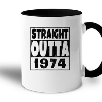 Straight Outta 1974 47 Years Old - 47Th Birthday Gift Accent Mug - Seseable