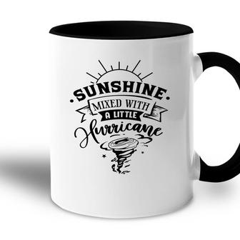 Sunshine Mixed With A Little Hurricane Black Color Sarcastic Funny Quote Accent Mug - Seseable