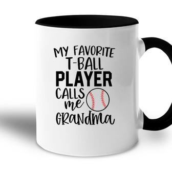 T-Ball Grandma My Favorite Player Calls Me Grandma Accent Mug - Seseable