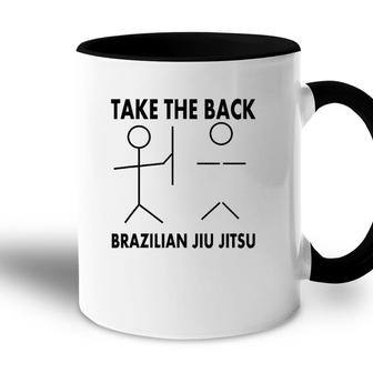 Take The Back Funny Bjj Brazilian Jiu Jitsu Accent Mug | Mazezy DE