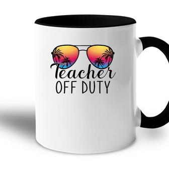 Teacher Off Duty Last Day Of School Teacher Summer Ver2 Accent Mug - Seseable