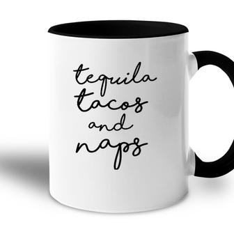 Tequila Tacos And Naps Funny Cinco De Mayo Top Women Accent Mug - Seseable
