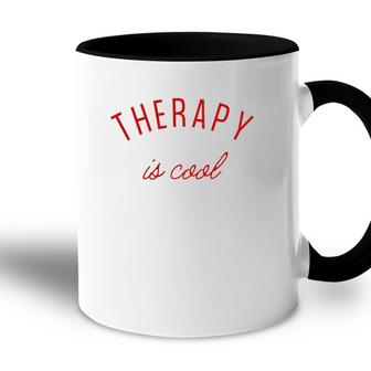 Therapy Is Cool Mental Health Matters Awareness Therapist Accent Mug - Seseable
