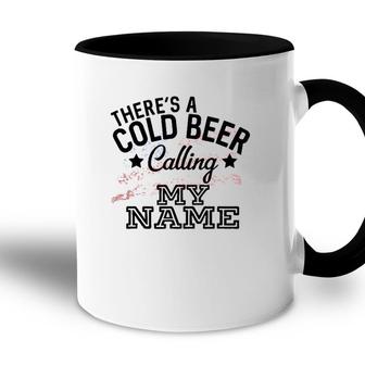 Theres A Cold Beer Calling My Name Country Music Summer Accent Mug | Mazezy