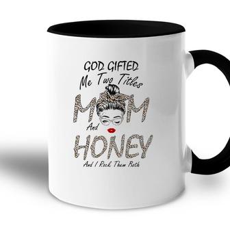 Womens God Gifted Me Two Titles Mom Honey Leopard Wink Woman Funny Accent Mug - Seseable