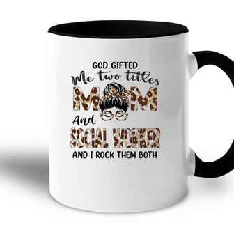 Womens I Have Two Titles Mom And Social Worker Mothers Day Leopard Accent Mug - Seseable