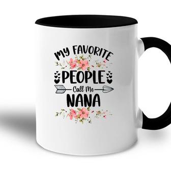 Womens My Favorite People Call Me Nana Mothers Day Gifts Accent Mug - Seseable