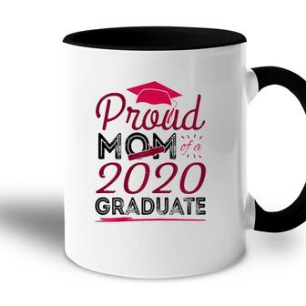 Womens Proud Mom Of A 2020 Graduate - Cute Gift Accent Mug - Seseable
