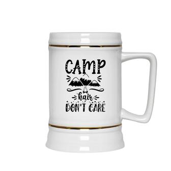 Camp Hair Of Explore Travel Lovers Do Not Care Ceramic Beer Stein - Seseable