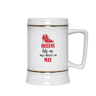 Funny Design Queens Like Me Are Born In May Birthday Ceramic Beer Stein - Seseable