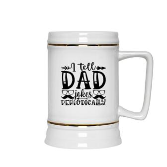 I Tell Dad Jokes Periodically Mustache Man Fathers Day Ceramic Beer Stein - Seseable