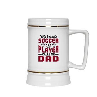 My Favorite Soccer Player Calls Me Dad Red Graphic Ceramic Beer Stein - Seseable