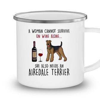 A Woman Cannot Survive On Wine Alone Airedale Terrier Camping Mug - Seseable