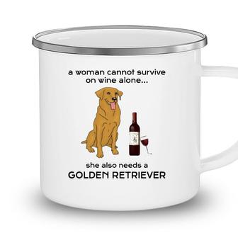 A Woman Cannot Survive On Wine Alone Golden Retriever Camping Mug - Seseable