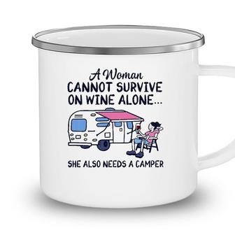 A Woman Cannot Survive On Wine Alone She Also Needs A Camper Camping Mug - Seseable