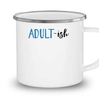 Adult-Ish 18 Years Old Birthday Gifts For Girls Boys Camping Mug - Seseable