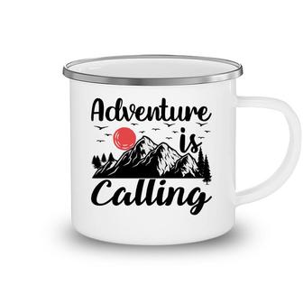 Adventure Is Calling Travler Lovers To Explore Camping Mug - Seseable