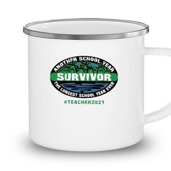 Another School Year Survivor The Longest School Year Ever Teacher 2021 Hashtag Trees Lake Camping Mug - Seseable