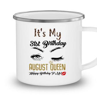 August Queen Its My 31St Bday 31 Years Old Girl 1990 Women Camping Mug - Seseable