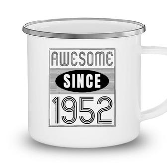 Awesome Since 1952 70 Years Old Birthday Gift Vintage Retro Camping Mug - Seseable
