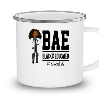 Bae Black And Educated Nurse Life Proud Nurse Camping Mug - Seseable