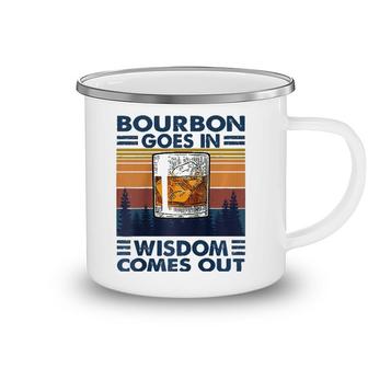 Bourbon Goes In Wisdom Comes Out Bourbon Drinking Lover Gift Raglan Baseball Tee Camping Mug | Mazezy
