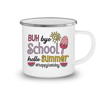 Buh Bye School Hello Summer And Happy Last Day Of School Camping Mug - Seseable
