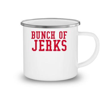 Bunch Of Jerks Red Text Camping Mug | Mazezy