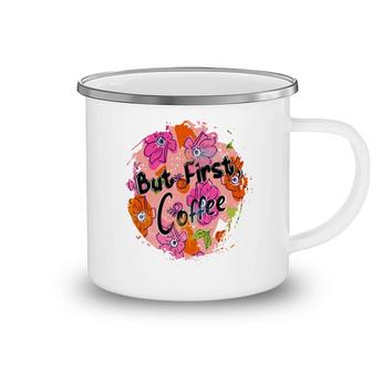 But First I Have To Drink Coffee Coffee And Book Lover Camping Mug - Seseable