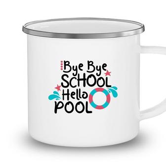 Bye Bye School Hello Pool Swimming Belt Camping Mug - Seseable