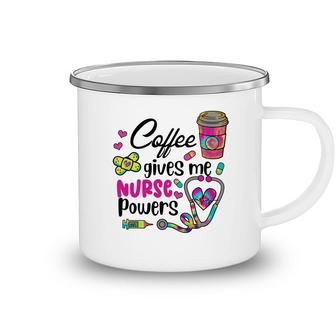 Coffee Gives Me Nurse Powers Nurses Day 2022 Camping Mug - Seseable