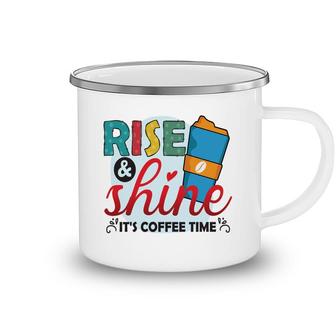 Colorful Rise And Shine It Is Coffee Time New Camping Mug - Seseable
