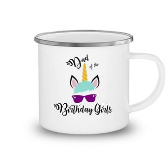 Dad Of The Birthday Girls Featured As A Cool Unicorn Camping Mug - Seseable