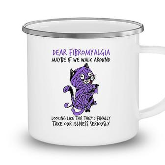 Dear Fibromyalgia Awareness Maybe If We Walk Around Looking Like This They Finally Take Your Illness Seriously Cat Mummy Purple Color Camping Mug - Seseable