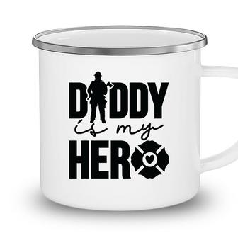 Firefighter Daddy Is My Hero Black Graphic Meaningful Camping Mug - Seseable