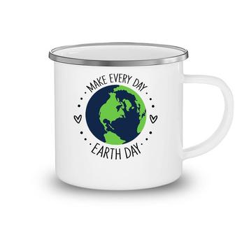 Funny Make Earth Day Every Day Planet Environmental Earth Camping Mug